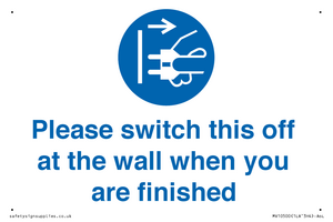 Please switch this off at the wall when you are finished